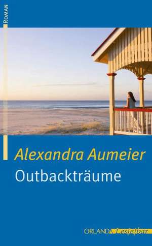 Outbackträume de Alexandra Aumeier