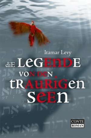 Die Legende von den traurigen Seen de Itamar Levy