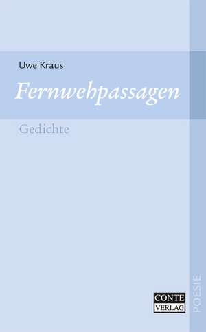 Fernwehpassagen de Uwe Kraus