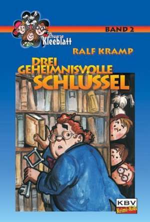 Drei geheimnisvolle Schlüssel de Ralf Kramp