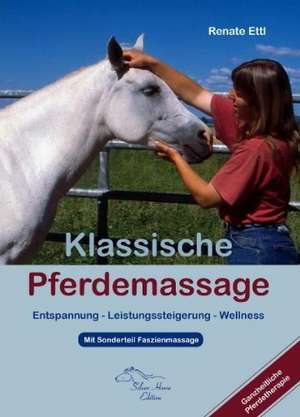 Klassische Pferdemassage de Renate Ettl