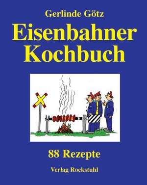 Eisenbahnerkochbuch de Gerlinde Götz