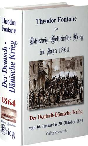 Der Schleswig-Holsteinische Krieg im Jahre 1864 de Theodor Fontane