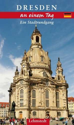 Dresden an einem Tag de Doris Mundus