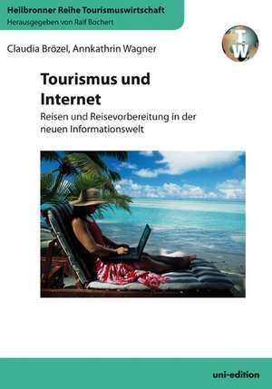 Tourismus und Internet de Claudia Brözel