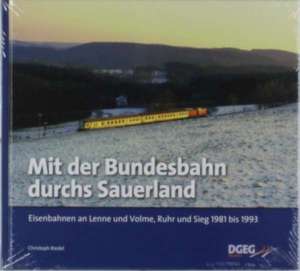 Mit der Bundesbahn durchs Sauerland de Christoph Riedel