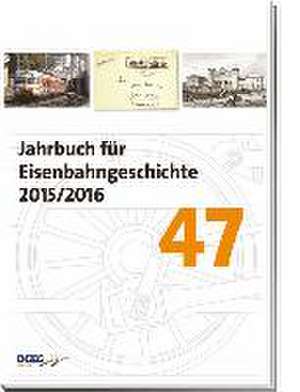 Jahrbuch für Eisenbahngeschichte 47