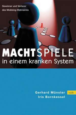 Machtspiele in einem kranken System de Gerhard Münster