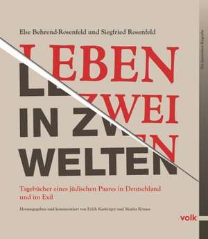 Leben in zwei Welten de Else R. Behrend-Rosenfeld