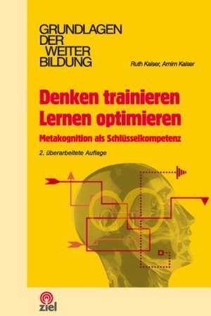 Denken trainieren - Lernen optimieren de Ruth Kaiser