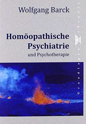 Homöophatische Psychiatrie de Wolfgang Barck