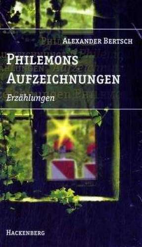 Philemons Aufzeichnungen de Alexander Bertsch