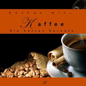 Kochen mit Kaffee de Götz Gußmann