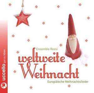 Weltweite Weihnacht de Ensemble Rossi