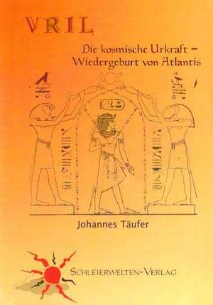 VRIL de Johannes Täufer