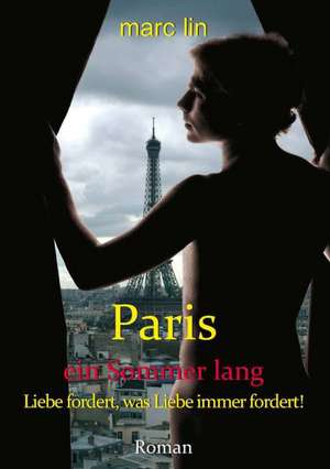 Paris ein Sommer lang de Marc Lin