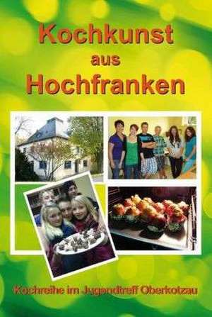 Kochkunst aus Hochfranken