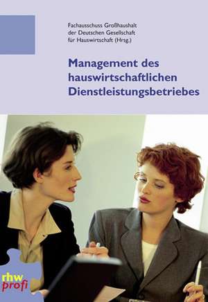 Management des hauswirtschaftlichen Dienstleistungsbetriebs