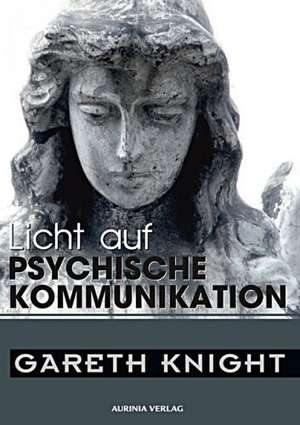 Licht auf übersinnliche Kommunikation de Gareth Knight