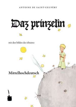 Der kleine Prinz. Le Petit Prince-Mittelhochdeutsch de Antoine de Saint-Exupéry