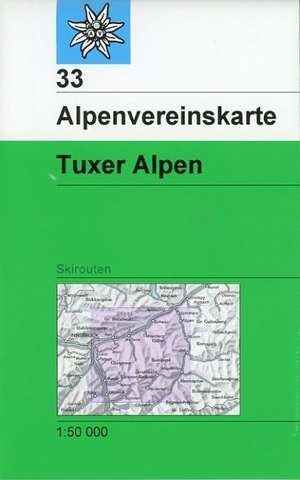 DAV Alpenvereinskarte 33 Tuxer Alpen 1 : 50 000 Skirouten