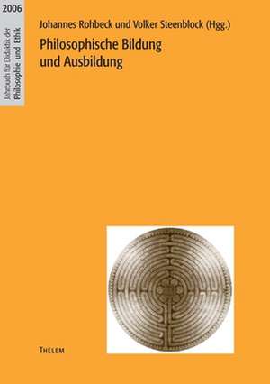 Philosophische Bildung und Ausbildung de Johannes Rohbeck