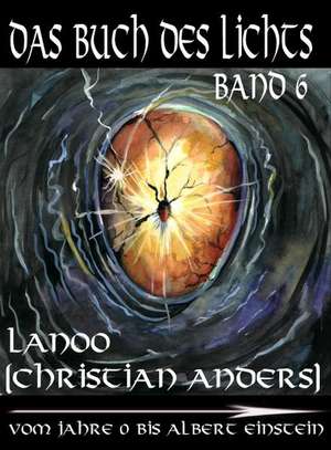 Das Buch des Lichts - Band 6 de Christian Anders