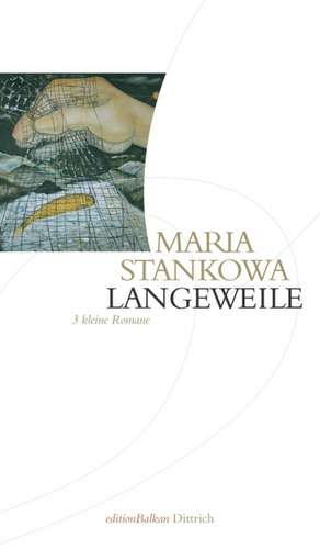 Langeweile de Maria Stankowa