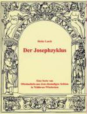 Der Josephzyklus de Heike Lasch