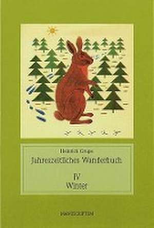 Jahreszeitliches Wanderbuch I-IV de Heinrich Grupe