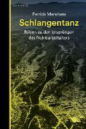 Schlangentanz de Patrick Marnham