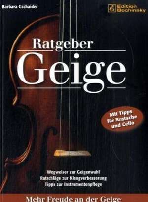 Ratgeber Geige de Barbara Gschaider