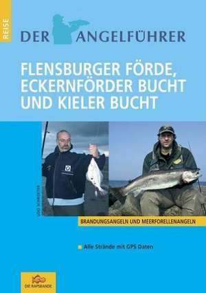 Der Angelführer Flensburger Förde, Eckernförder Bucht und Kieler Bucht de Udo Schroeter