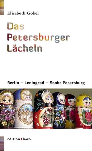 Das Petersburger Lächeln de Elisabeth Göbel