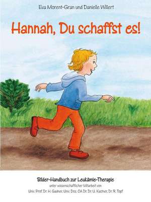 Hannah, Du schaffst es! de Eva Morent-Gran