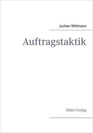 Auftragstaktik de Jochen Wittmann