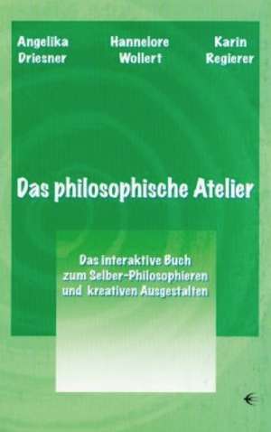 Das philosophische Atelier de Angelika Driesner