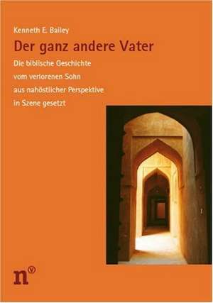 Der ganz andere Vater de Kenneth E. Bailey