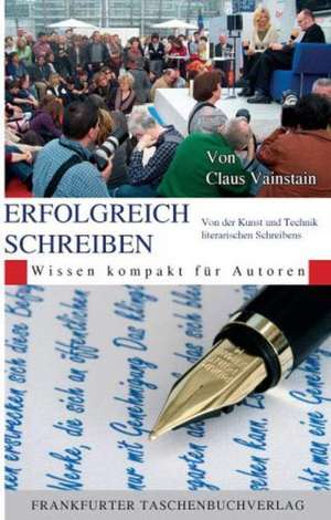 Erfolgreich Schreiben de Claus Vainstain