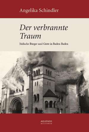 Der verbrannte Traum de Angelika Schindler