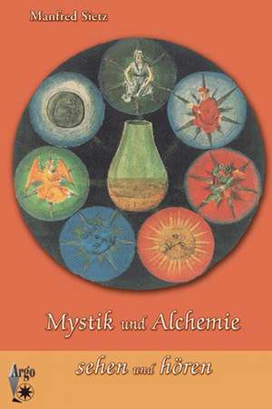 Mystik und Alchemie de Manfred Sietz