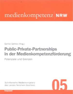 Public-Private-Partnerships in der Medienkompetenzförderung de Gernot Gehrke