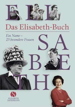 Das Elisabeth-Buch de Elisabeth Sandmann