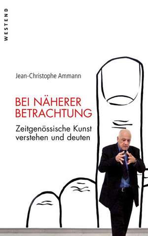 Bei näherer Betrachtung de Jean-Christophe Ammann