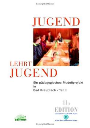 Jugend lehrt Jugend, Bd. 11A Teil II de Sonja Wagener