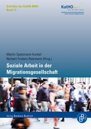 Soziale Arbeit in der Migrationsgesellschaft de Martin Spetsmann-Kunkel