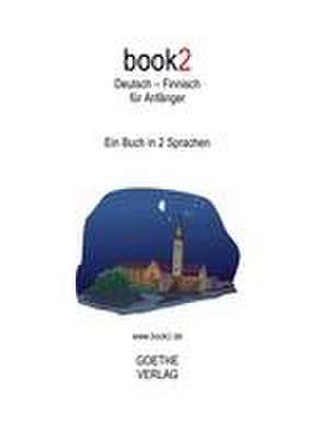 book2 Deutsch - Finnisch für Anfänger de Johannes Schumann