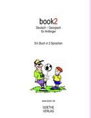 book2 Deutsch - Georgisch für Anfänger de Johannes Schumann