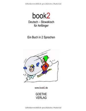 book2 Deutsch - Slowakisch für Anfänger de Johannes Schumann