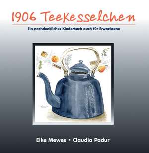 Mewes, E: 1906 Teekesselchen